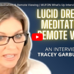 Lucid Dreaming, Meditation, & Remote Viewing | Interview with Tracey